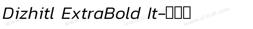 Dizhitl ExtraBold It字体转换